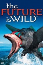 Watch The Future Is Wild Megashare9